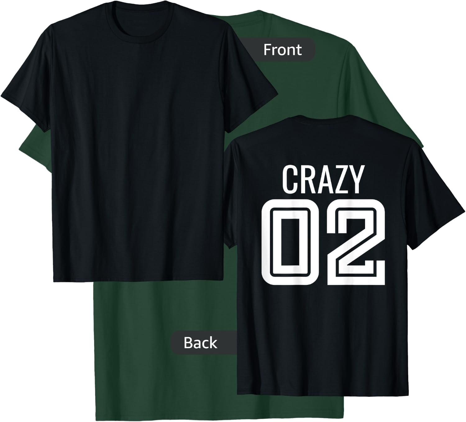 Crazy 3 Funny Three Group Matching Bff - Image On Back Of T-Shirt - T-Shirt | Forest