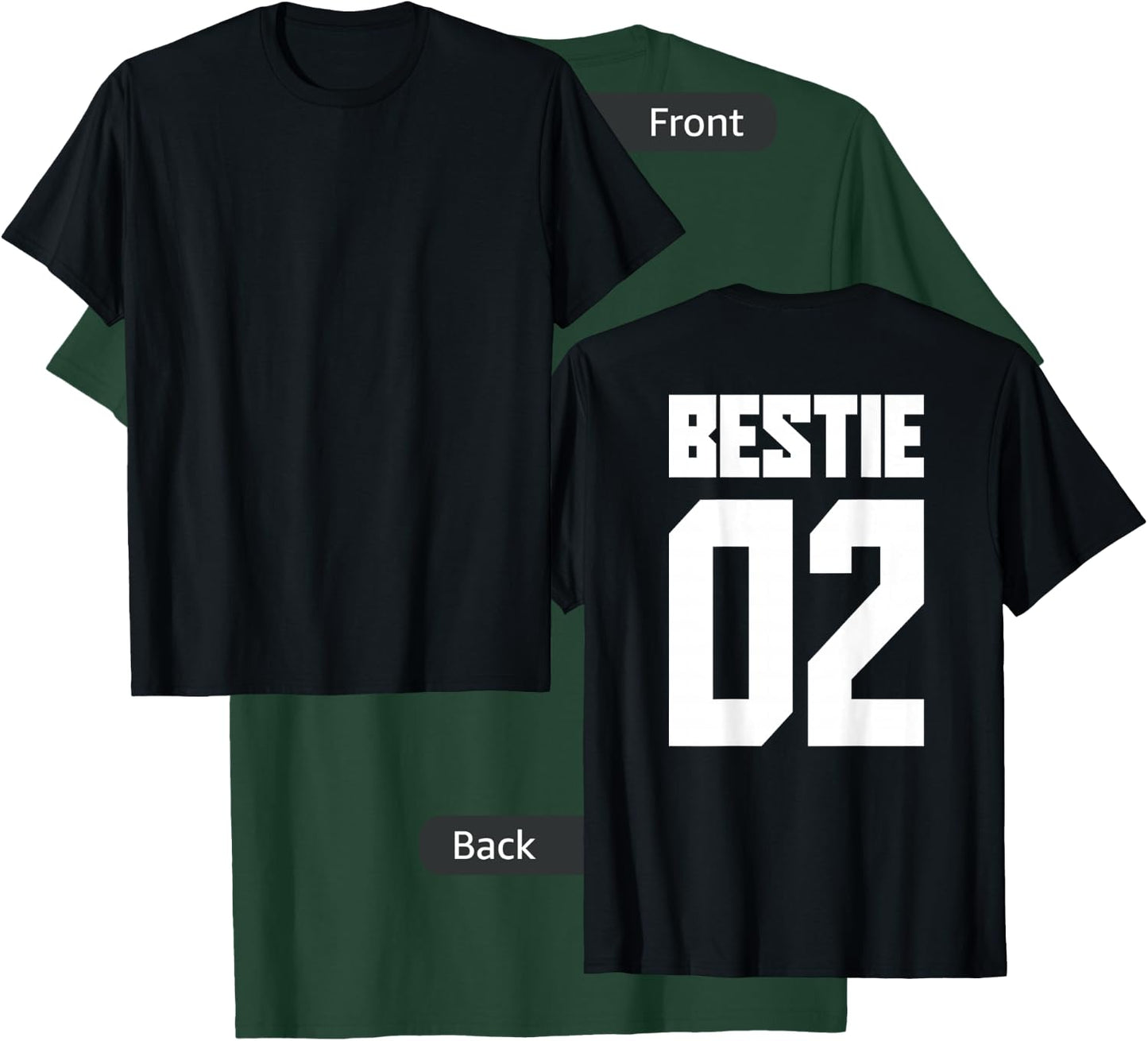 Bestie 01 Bestie 02 Bestie Squad Matching BFF Friend Crew T-Shirt - T-Shirt | Forest