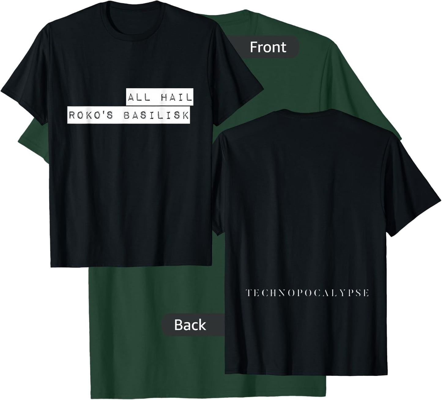 All hail Roko's basilisk T-Shirt - T-Shirt | Forest