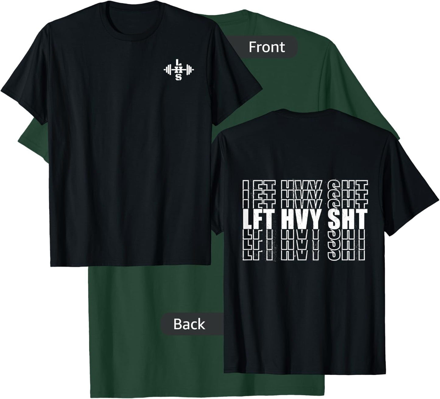 LFT HVY SHT Lift Heavy Weightlifting LHS Barbell Logo T-Shirt - T-Shirt | Forest