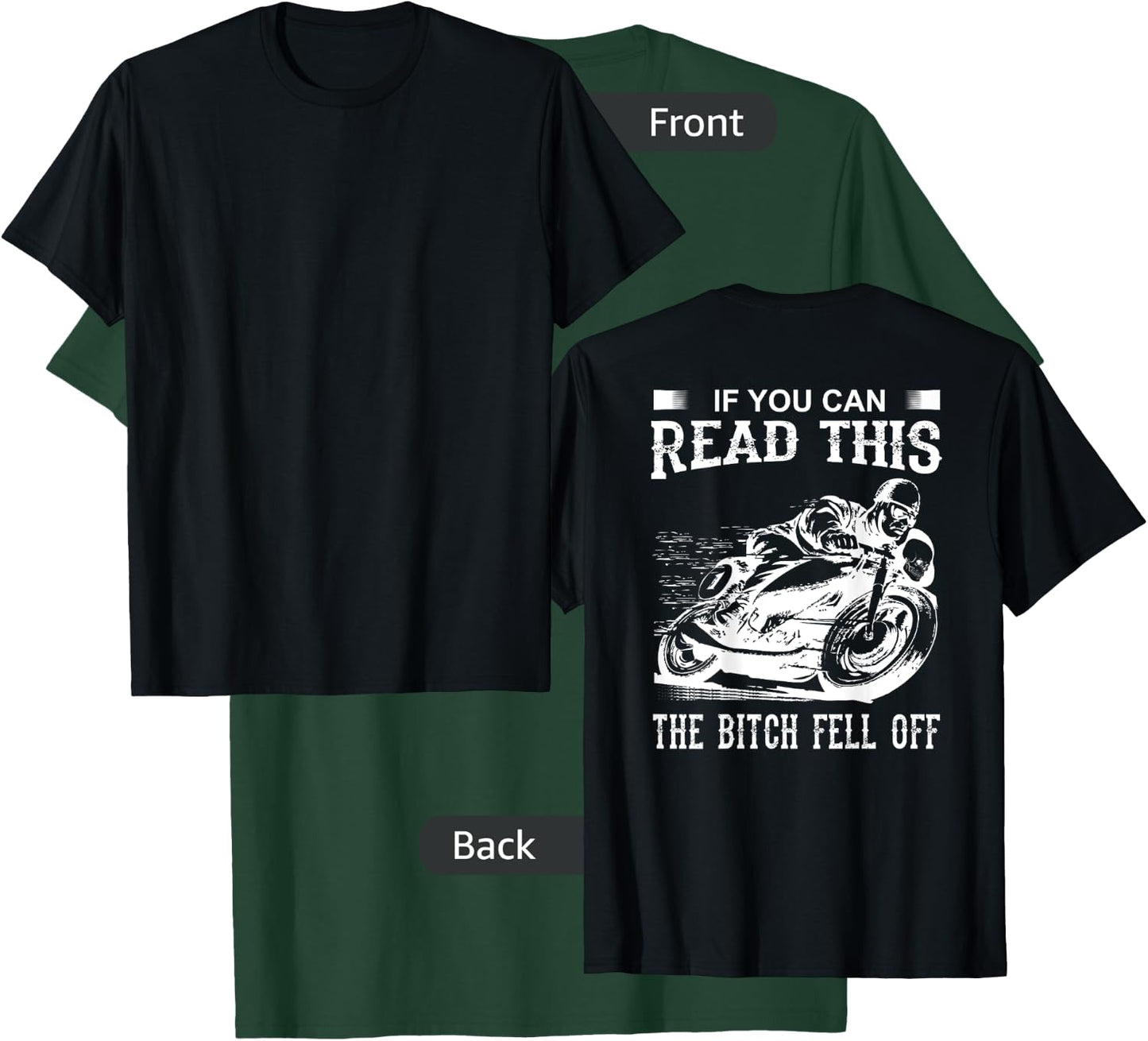 If You Can Read This The Bitch Fell Off Biker Humor T-Shirt - T-Shirt | Forest