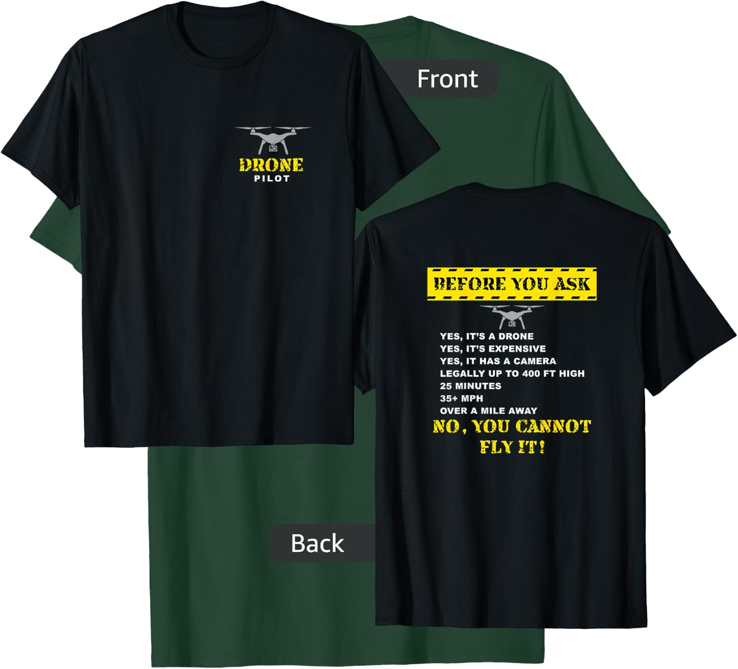 Funny Drone Pilot Before You Ask Front and Back Print T-Shirt - T-Shirt | Forest