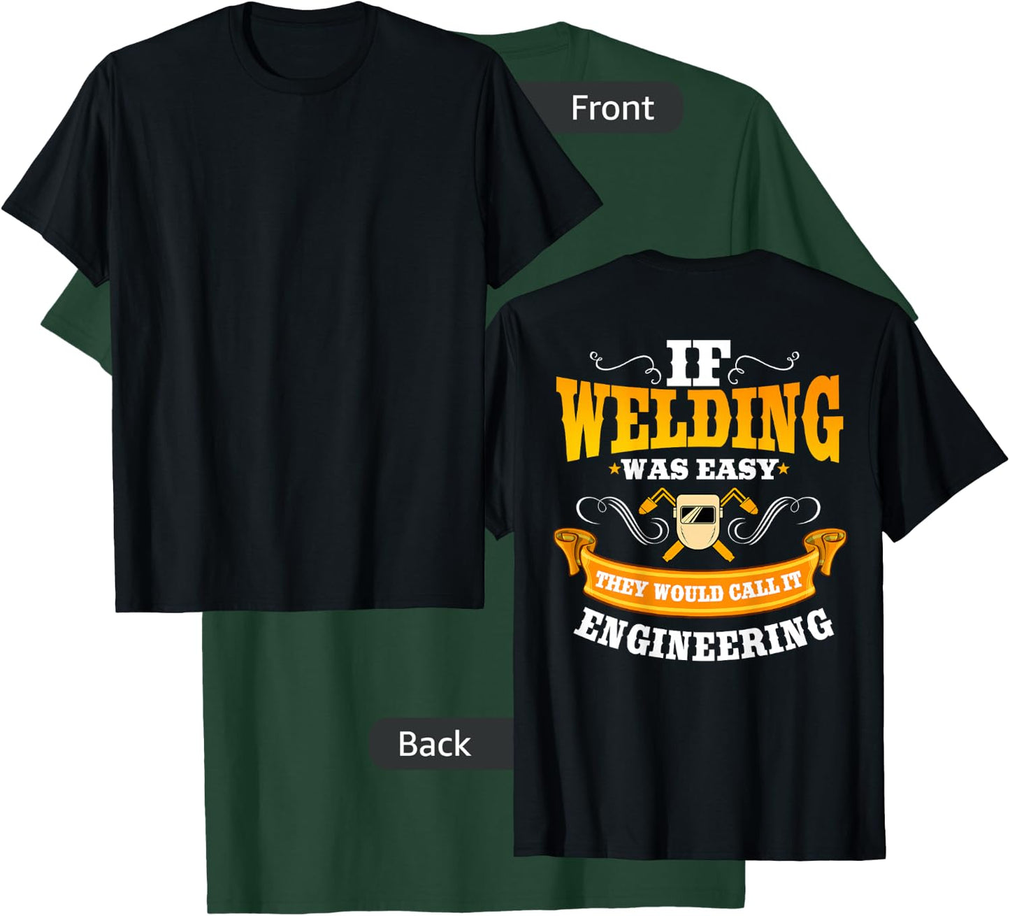 Welder Gifts Funny Welding Image On Back Of Shirt T-Shirt - T-Shirt | Forest