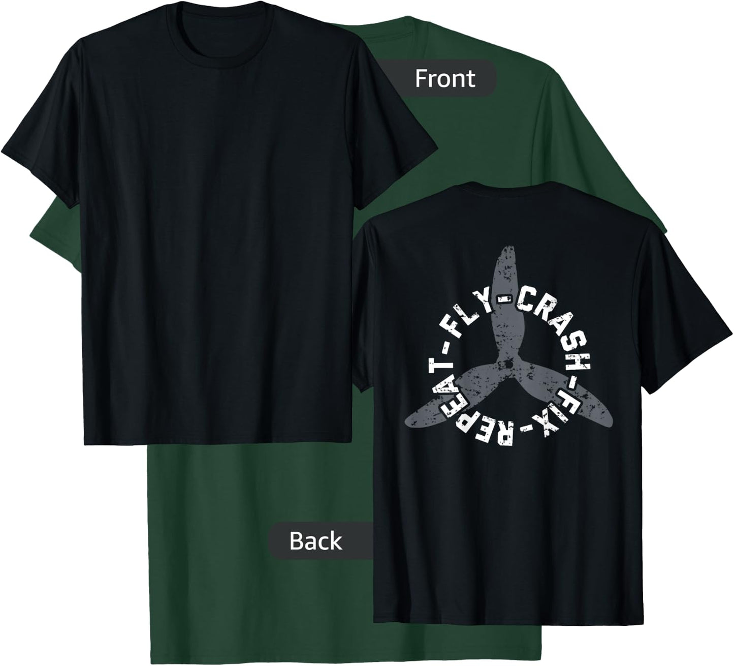 Fly Crash Fix Repeat - Funny FPV Drone Pilot - ON BACK T-Shirt - T-Shirt | Forest