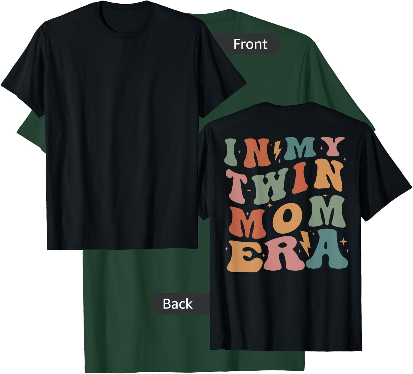 In My Twin Mom Era (on back) T-Shirt - T-Shirt | Forest