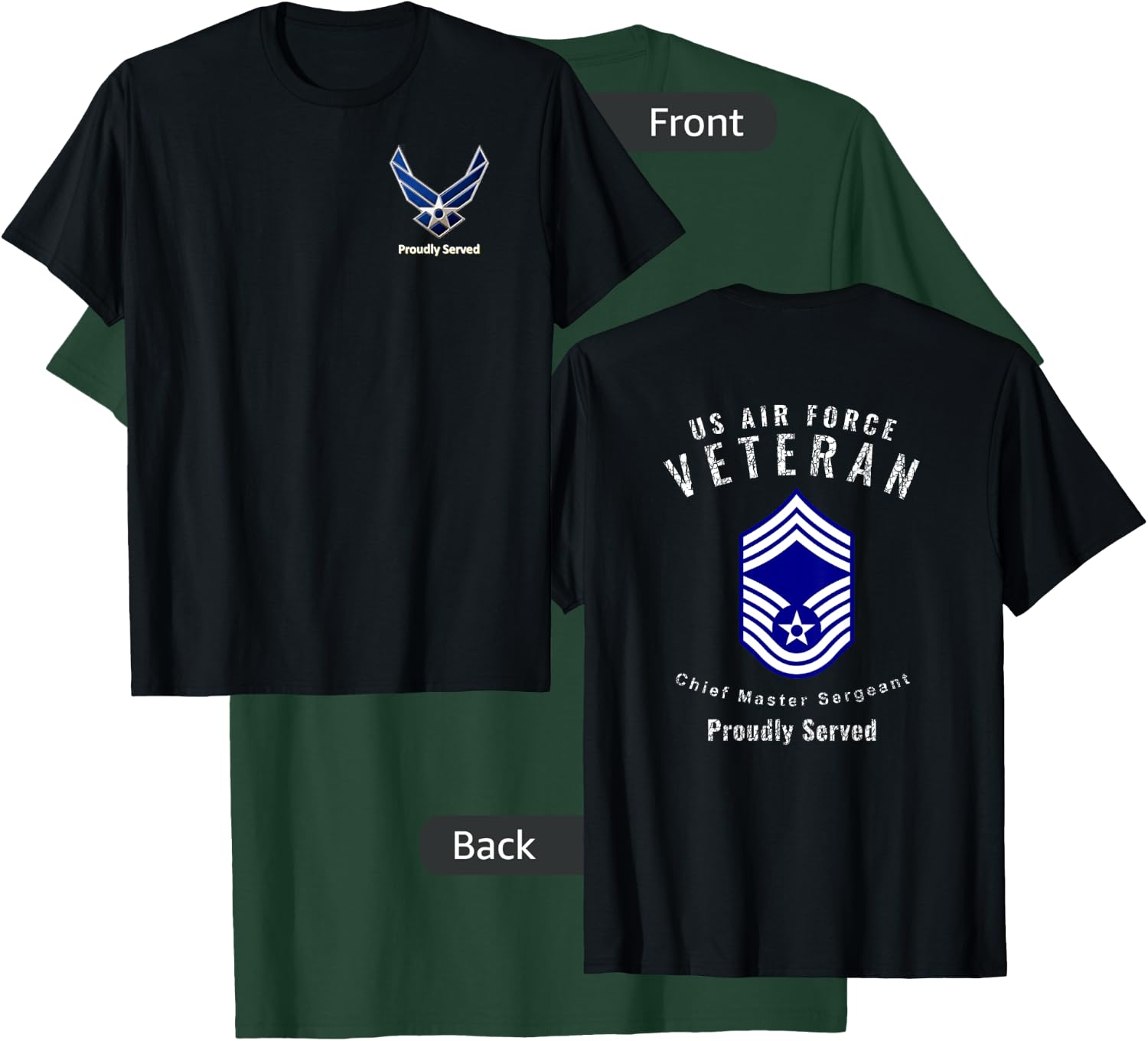 Proudly Served Veteran Air Force Chief Master Sergeant Shirt T-Shirt - T-Shirt | Forest