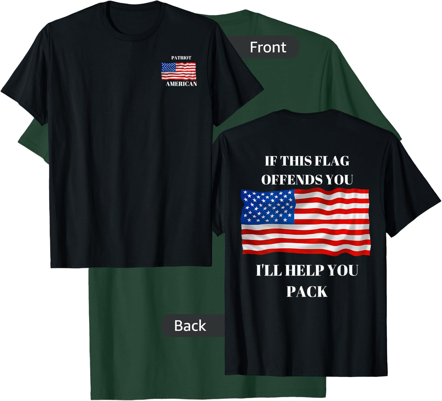 If This Flag Offends You I Will Help You Pack. T-Shirt - T-Shirt | Forest