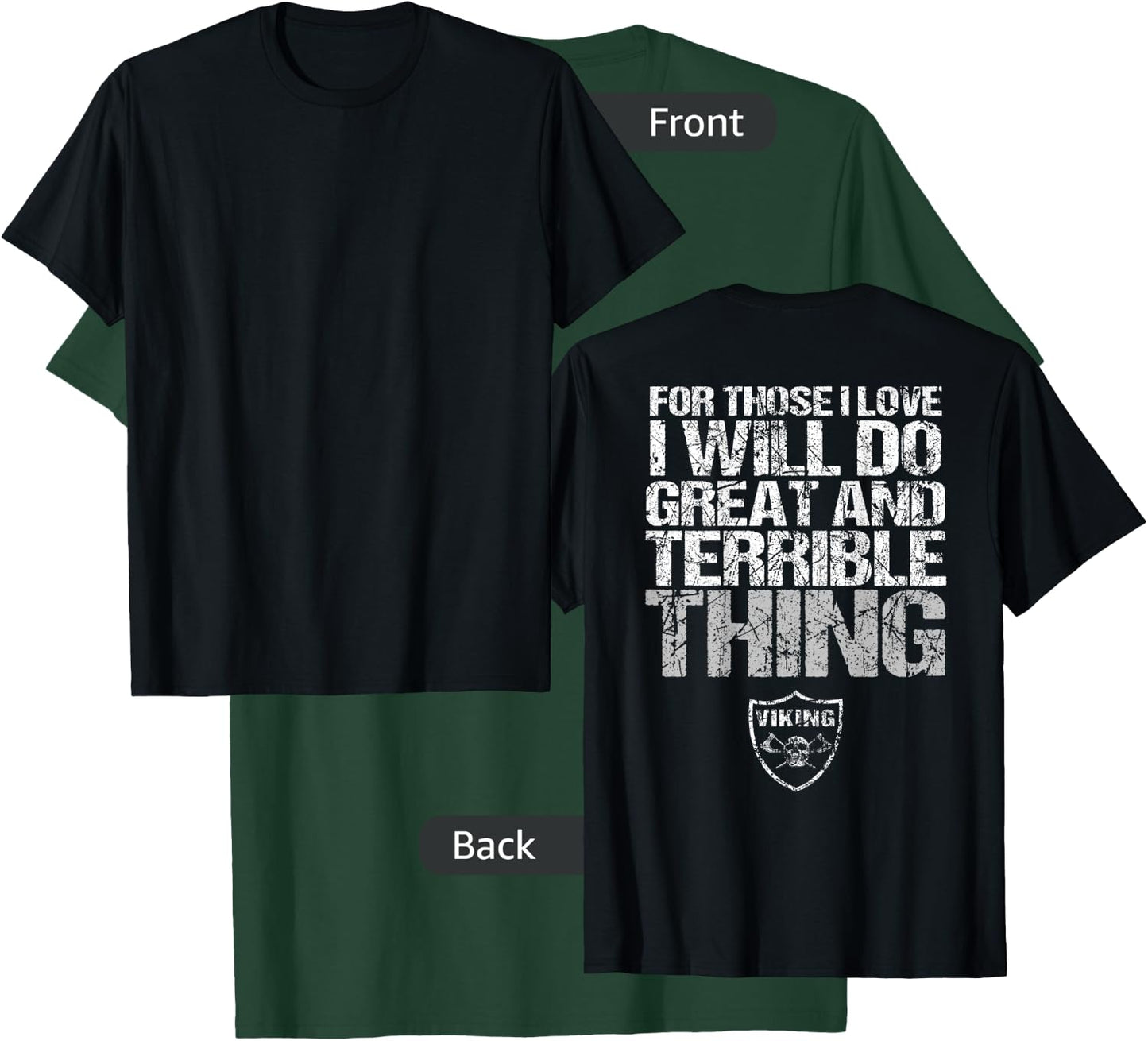 For Those I Love I Will Do Great And Terrible Things Norse T-Shirt - T-Shirt | Forest