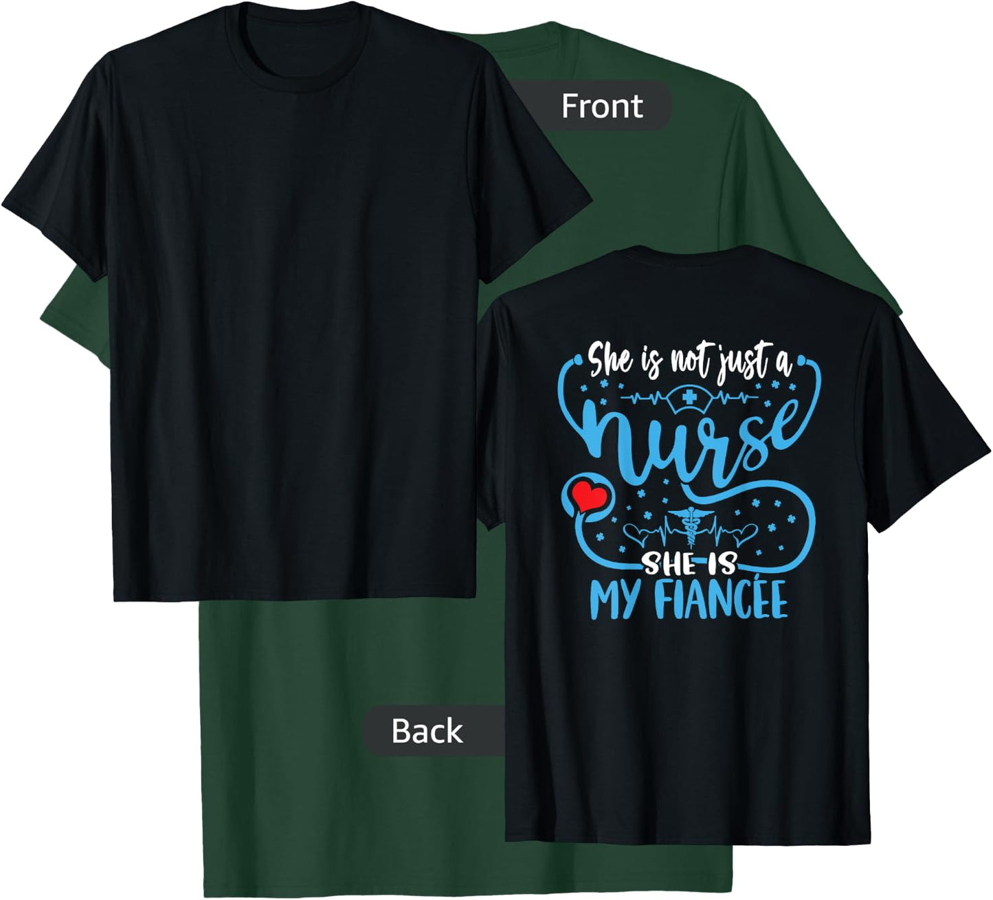 My Fiancee Is A Nurse Proud Nurse's Fiance RN LPN Family T-Shirt - T-Shirt | Forest