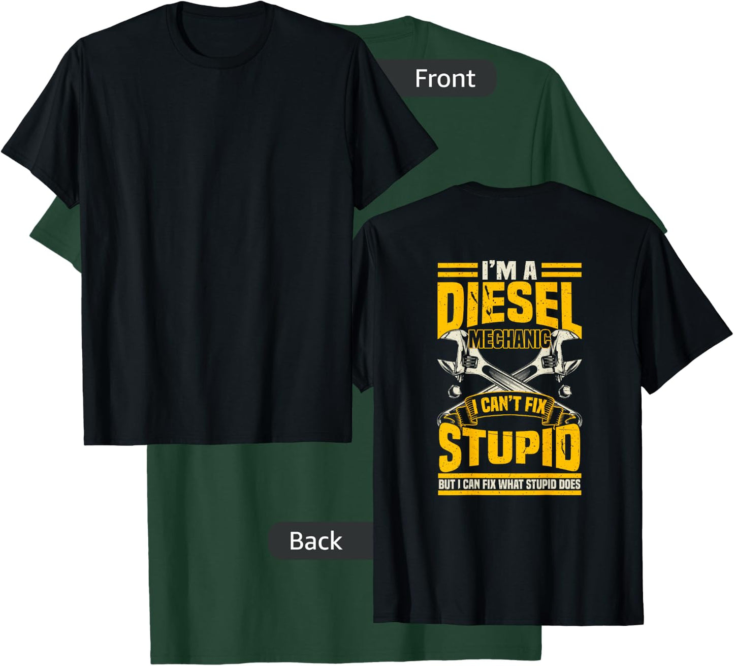 Trucker Diesel Mechanic I Can't Fix Stupid T Shirts T-Shirt - T-Shirt | Forest