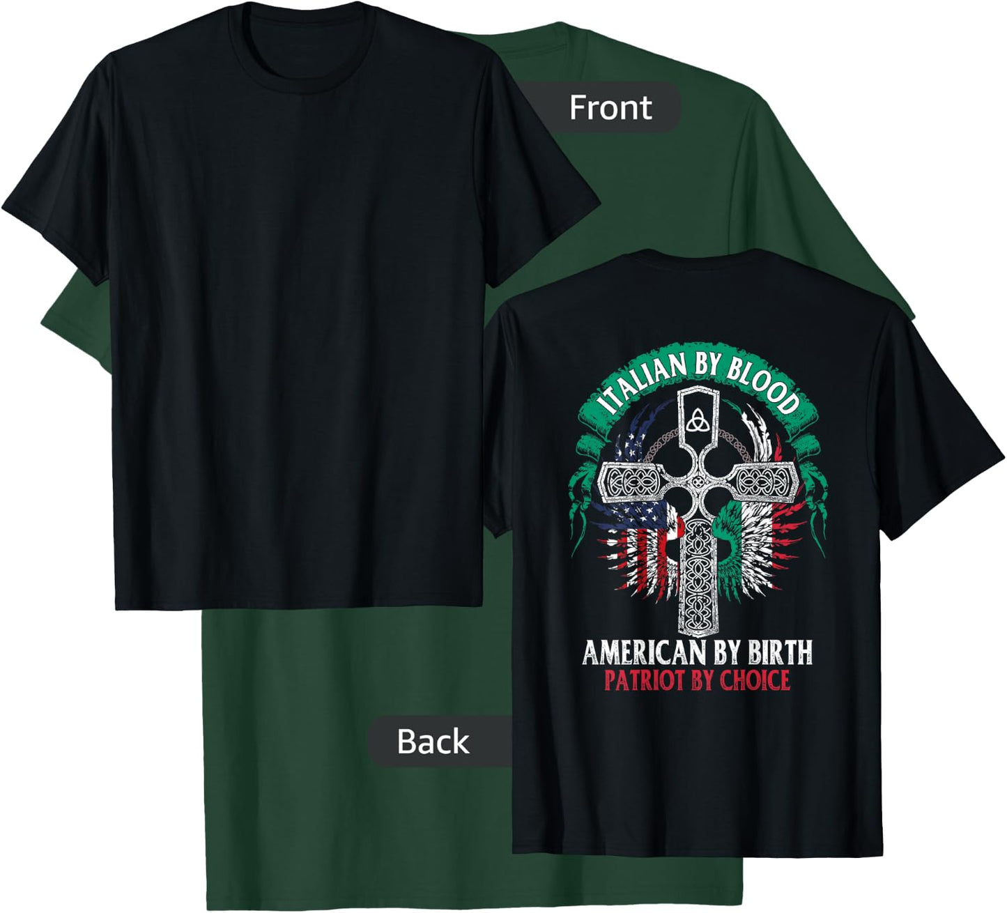Italian By Blood American By Birth Patriot By Choice on back T-Shirt - T-Shirt | Forest