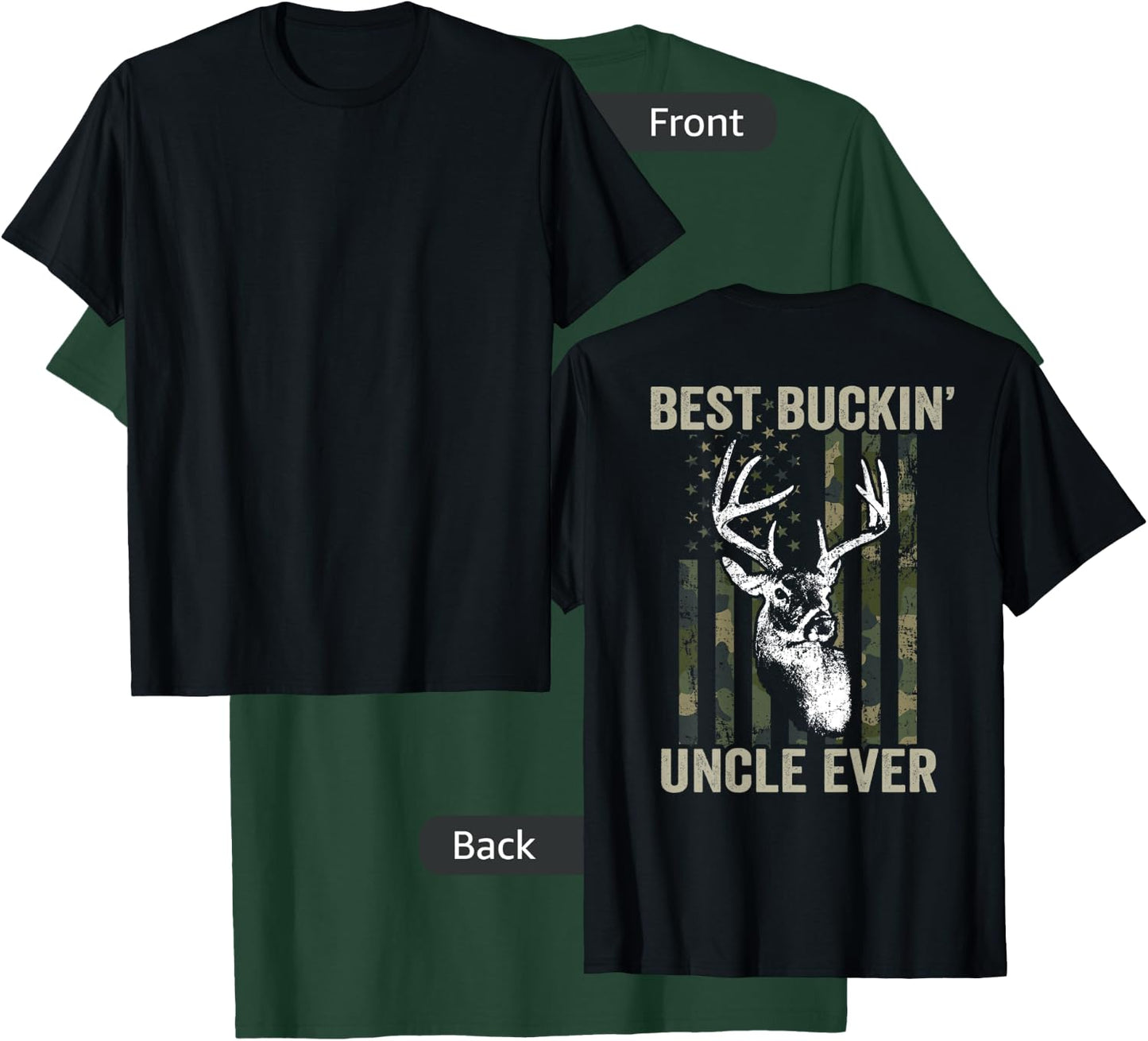 Best Buckin Uncle Ever - Whitetail Buck Deer USA - ON BACK T-Shirt - T-Shirt | Forest