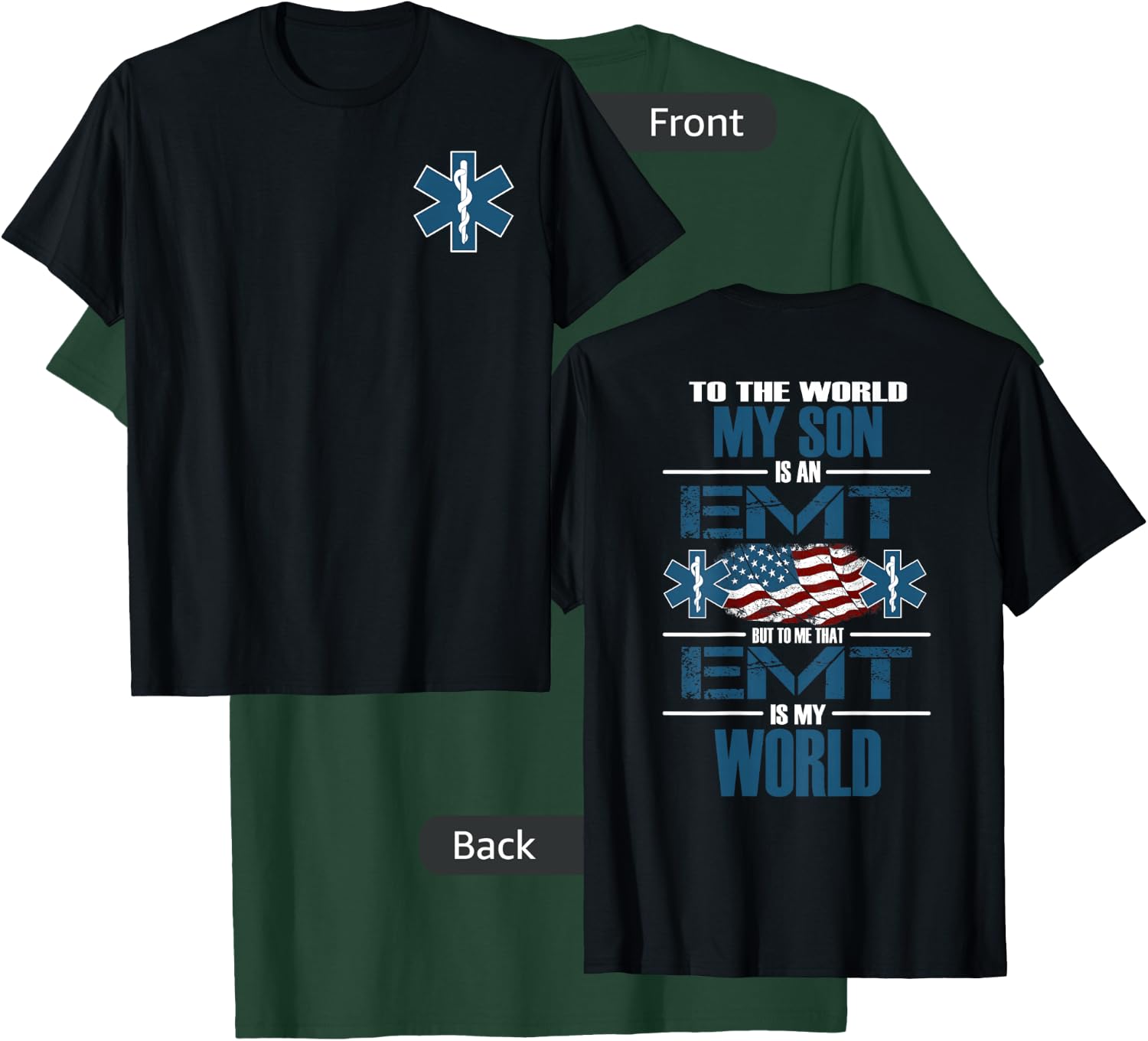 EMT EMS Family Support My Son The EMT Is My World T-Shirt - T-Shirt | Forest