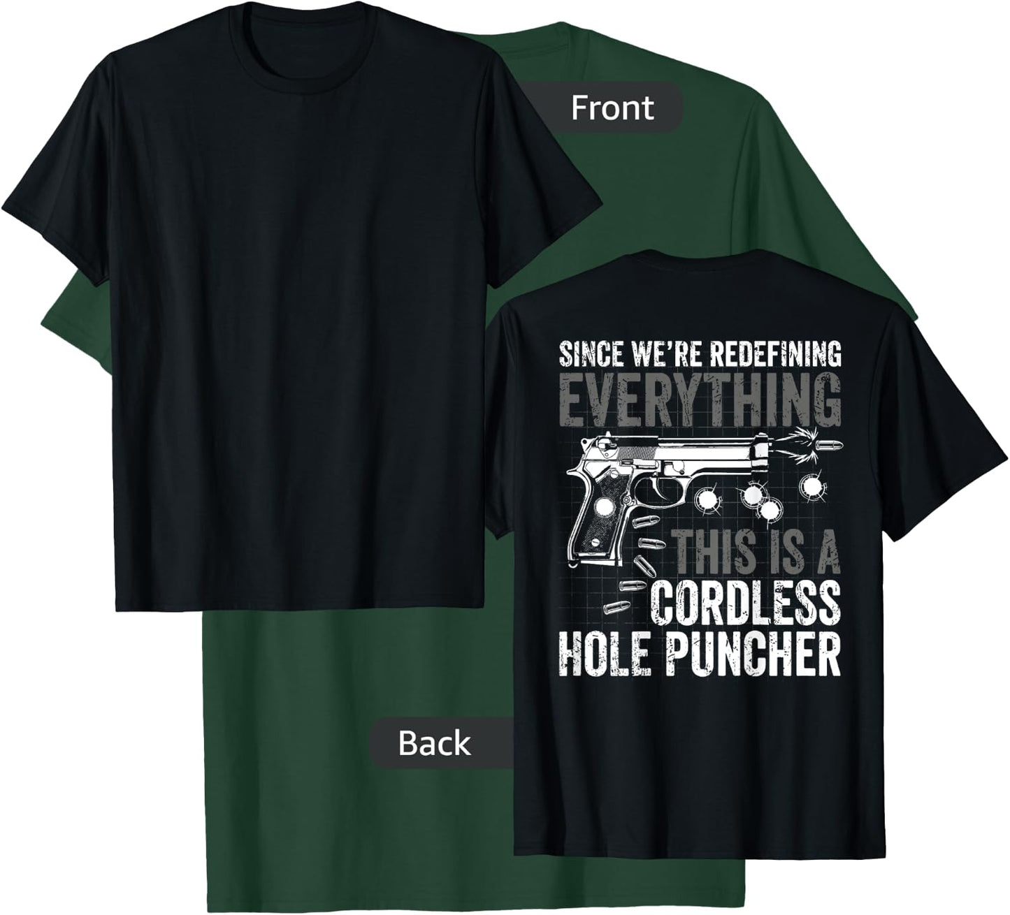 Since We Are Redefining Everything Now Gun Rights (on back) T-Shirt - T-Shirt | Forest