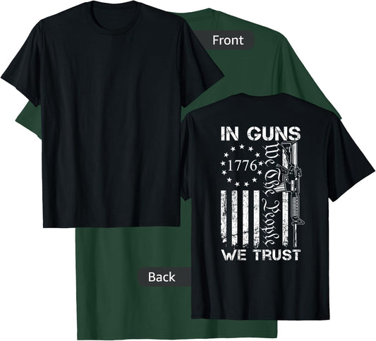 In Guns We Trust - We The People - AR15 USA Pro Guns (BACK) T-Shirt - T-Shirt | Forest