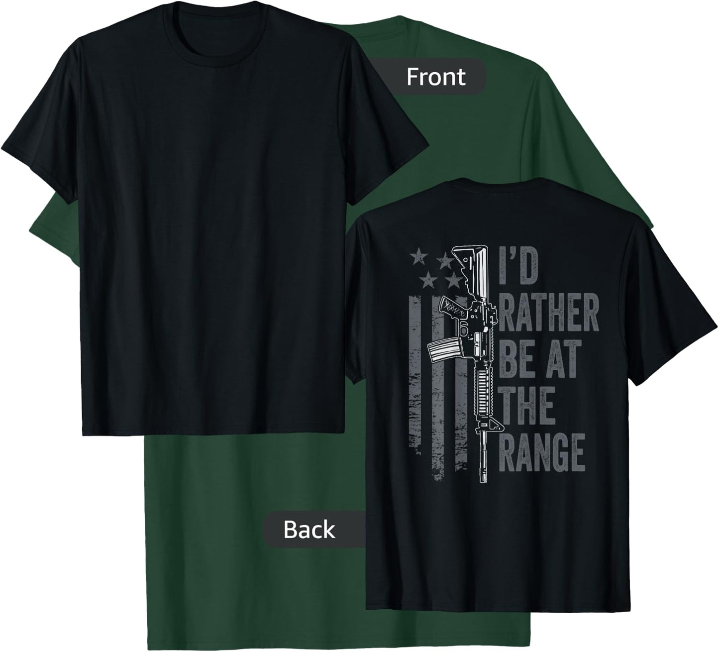 I'd Rather Be at The Gun Range - Funny Guns Owner (ON Back) T-Shirt - T-Shirt | Forest