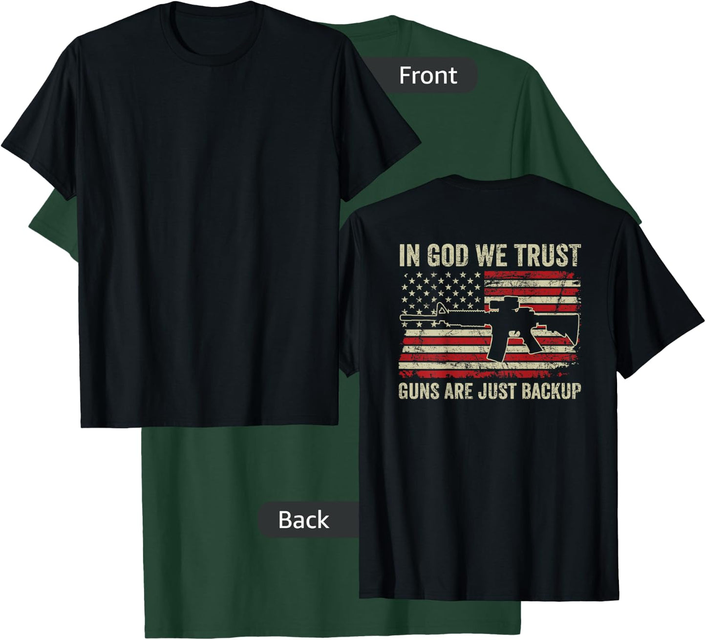 In God We Trust Guns Are Just A Backup USA Pro Gun (ON BACK) T-Shirt - T-Shirt | Forest