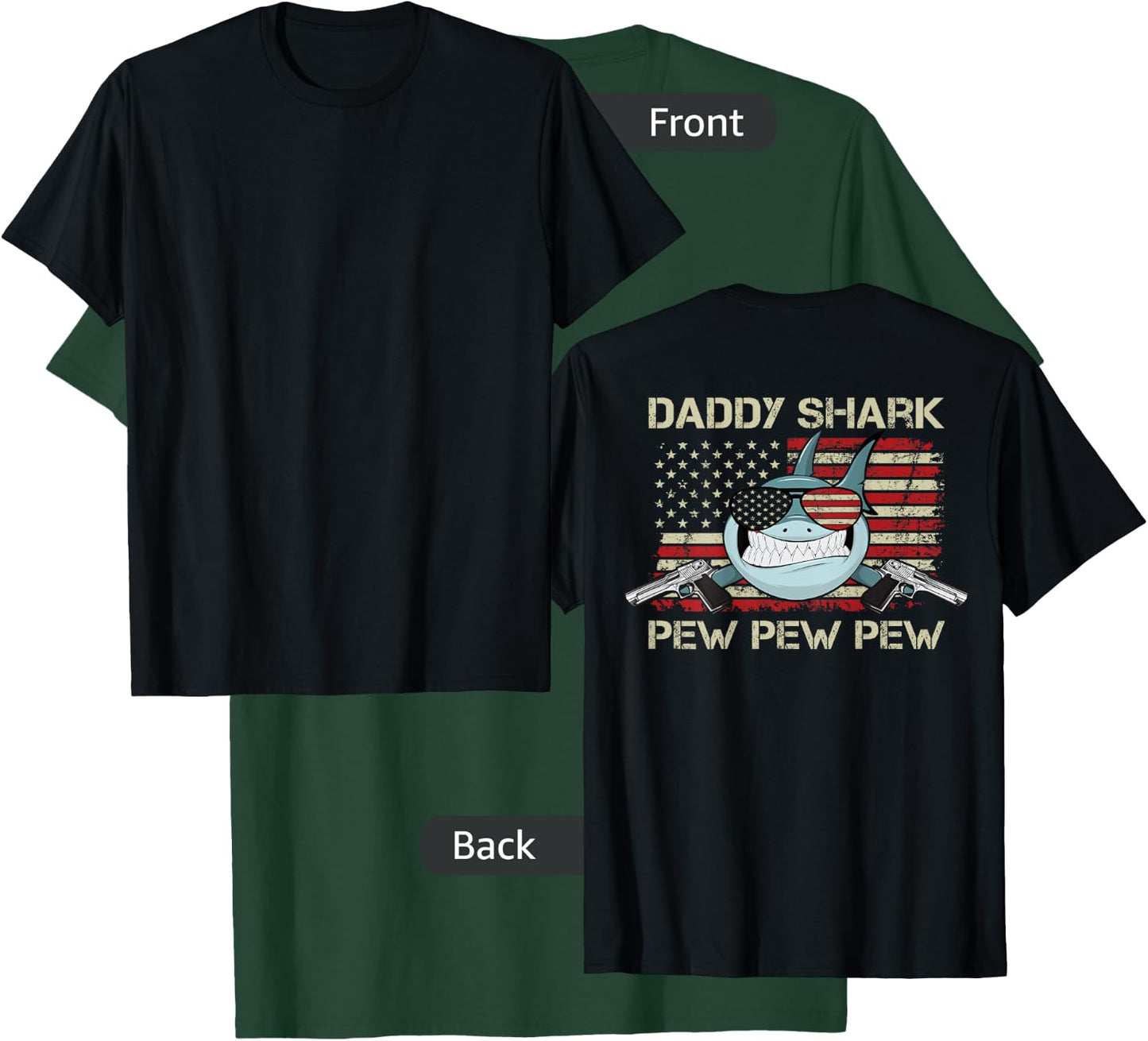 Daddy Shark Pew Pew - Funny Gun Humor Dad (ON BACK) T-Shirt - T-Shirt | Forest