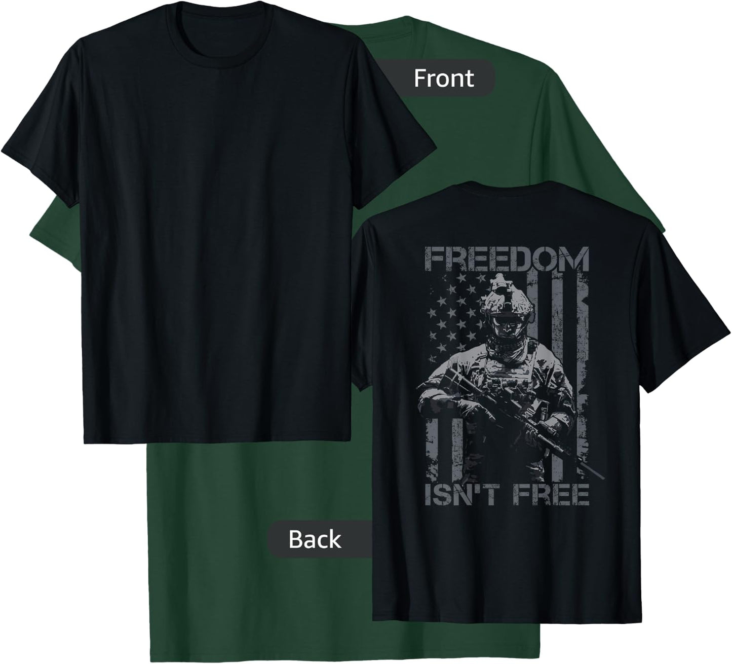 Freedom Isn't Free - Veteran Military Soldier USA - ON BACK T-Shirt - T-Shirt | Forest