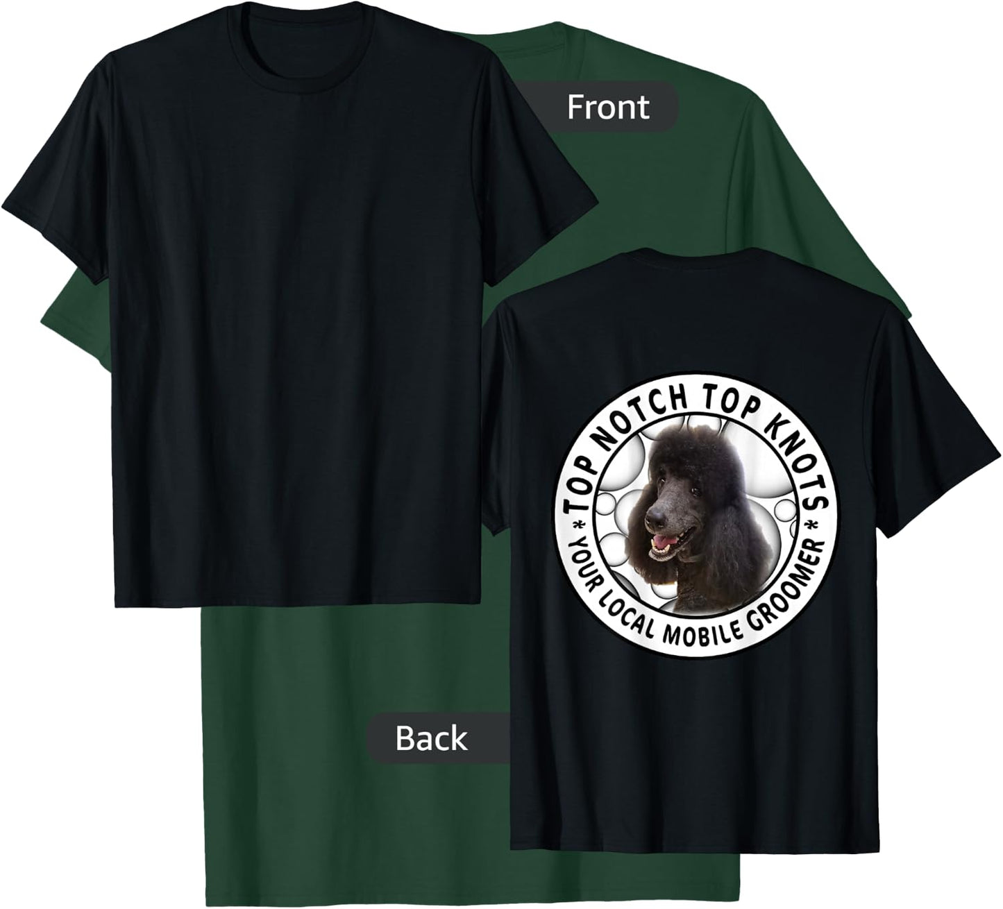 Top Notch Top Knots Mobile Grooming Customer Loyalty T-Shirt - T-Shirt | Forest