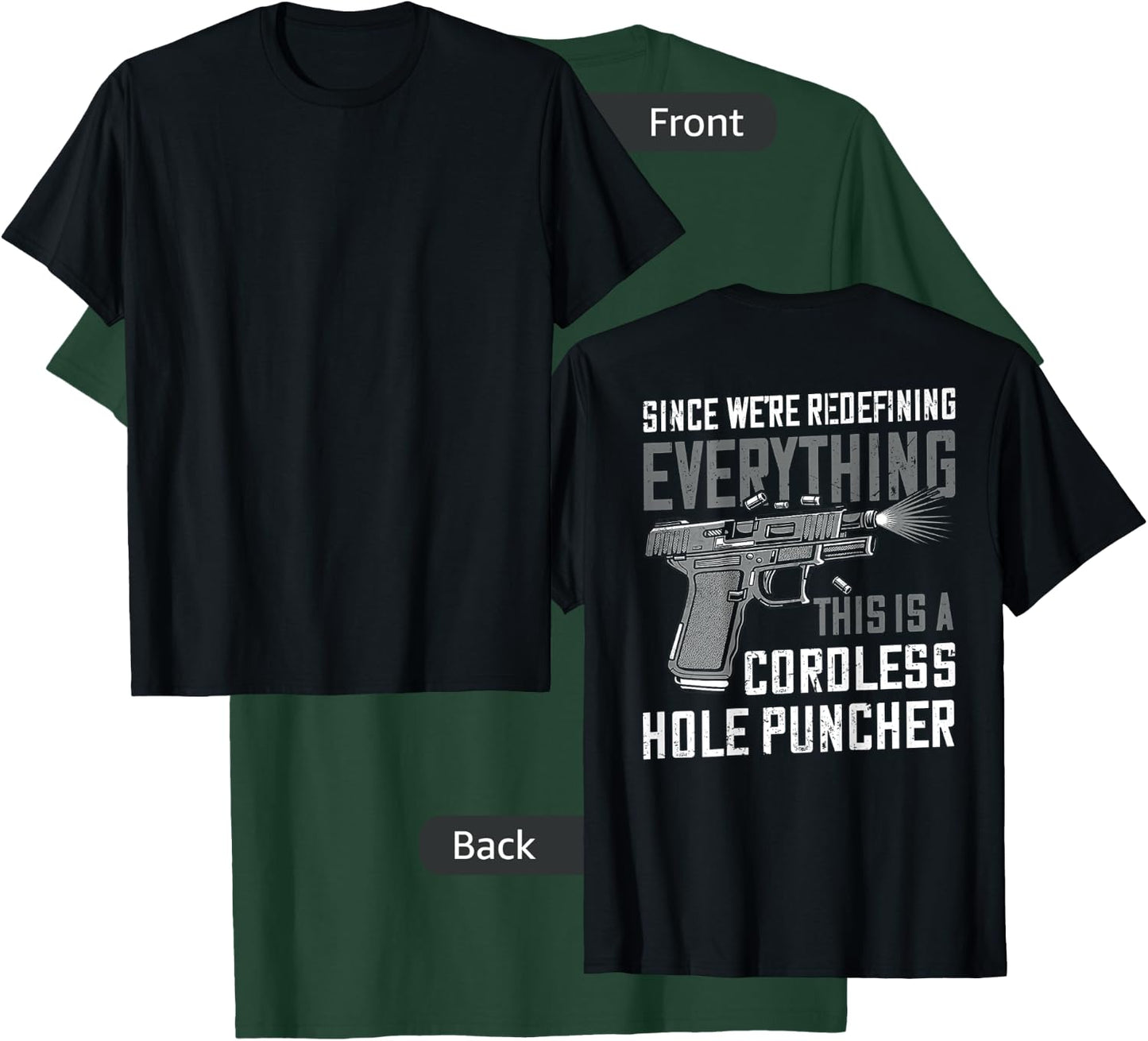 We're Redefining Everything This Is A Cordless (on back) T-Shirt - T-Shirt | Forest