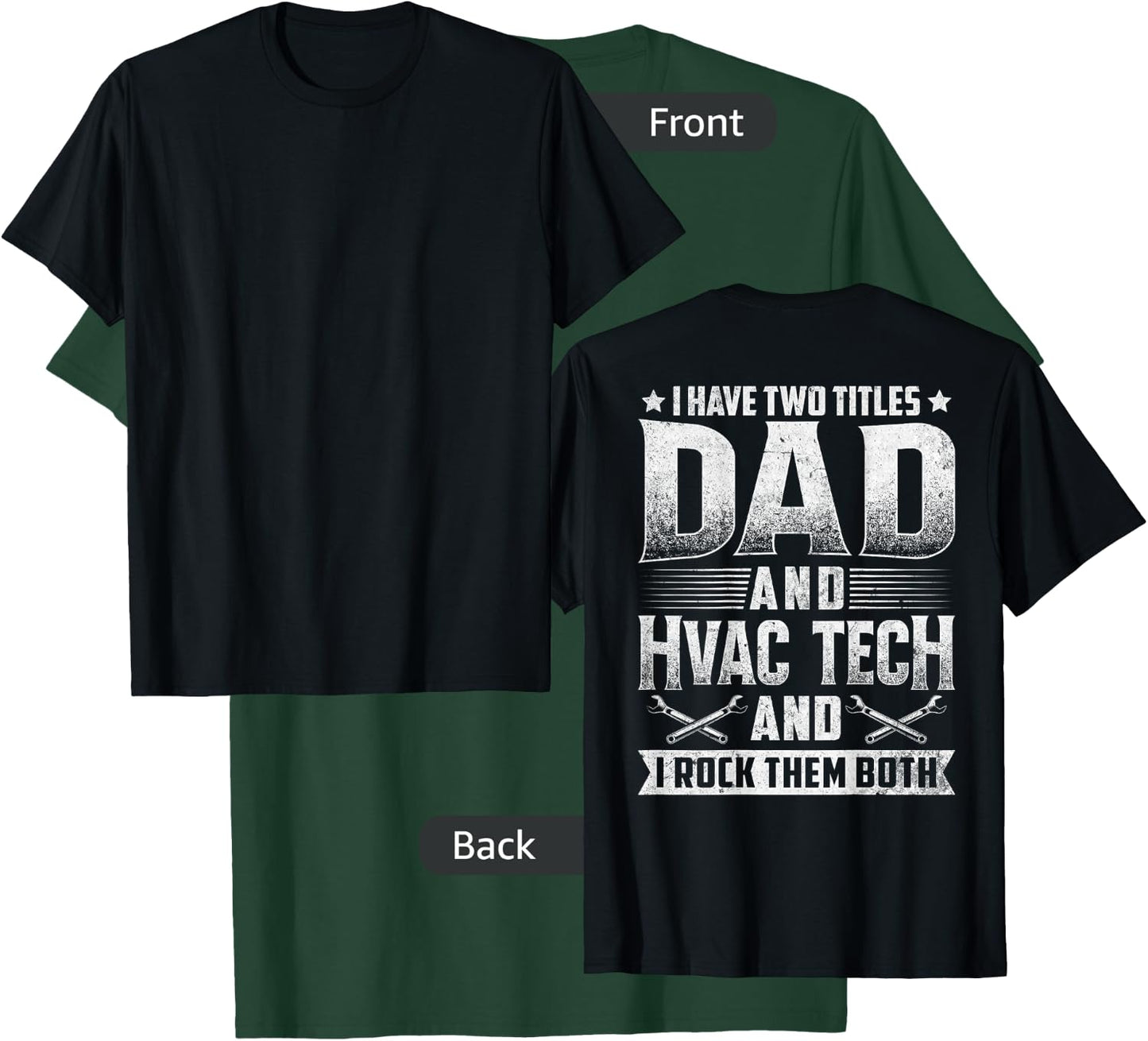 I Have Two Titles Dad HVAC Tech Technician Design On Back T-Shirt - T-Shirt | Forest