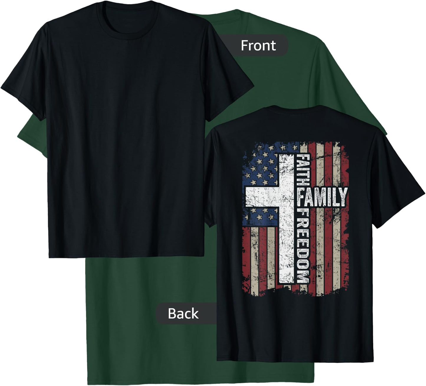 Faith Family Freedom - Christian Vintage USA Flag - ON Back T-Shirt - T-Shirt | Forest
