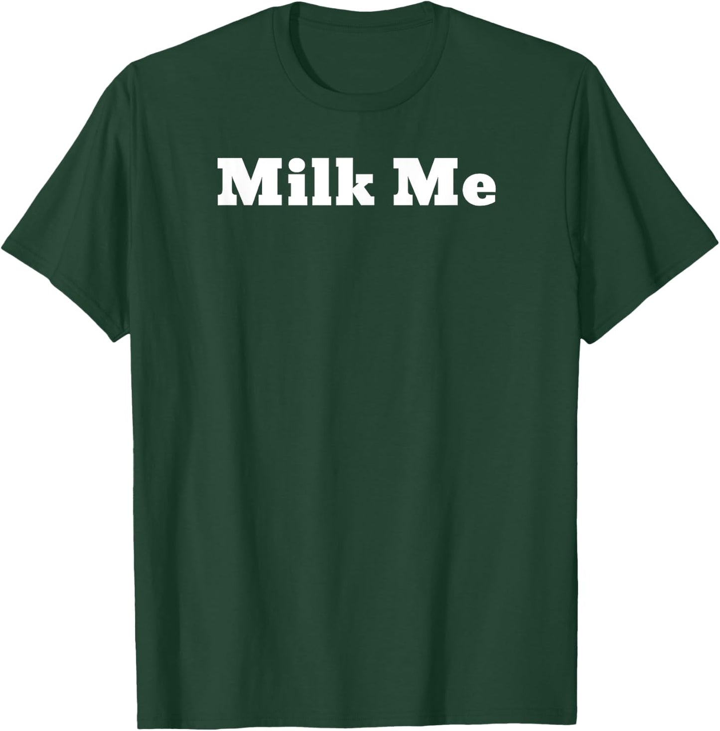Milk Me T-Shirt - T-Shirt | Forest
