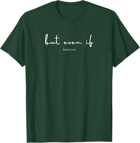 But Even If Daniel 3:18 Christian Bravery God T-Shirt - T-Shirt | Forest