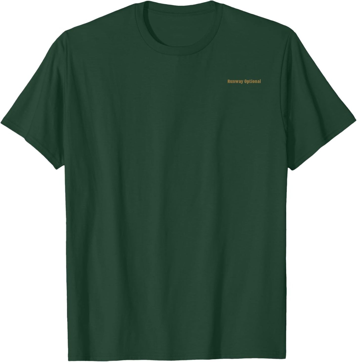 Runway Optional Piper STOL Gift Adventurous Pilots T-Shirt - T-Shirt | Forest