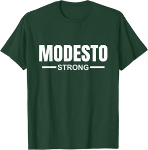 Modesto Strong Community Strength Prayer Support California T-Shirt - T-Shirt | Forest