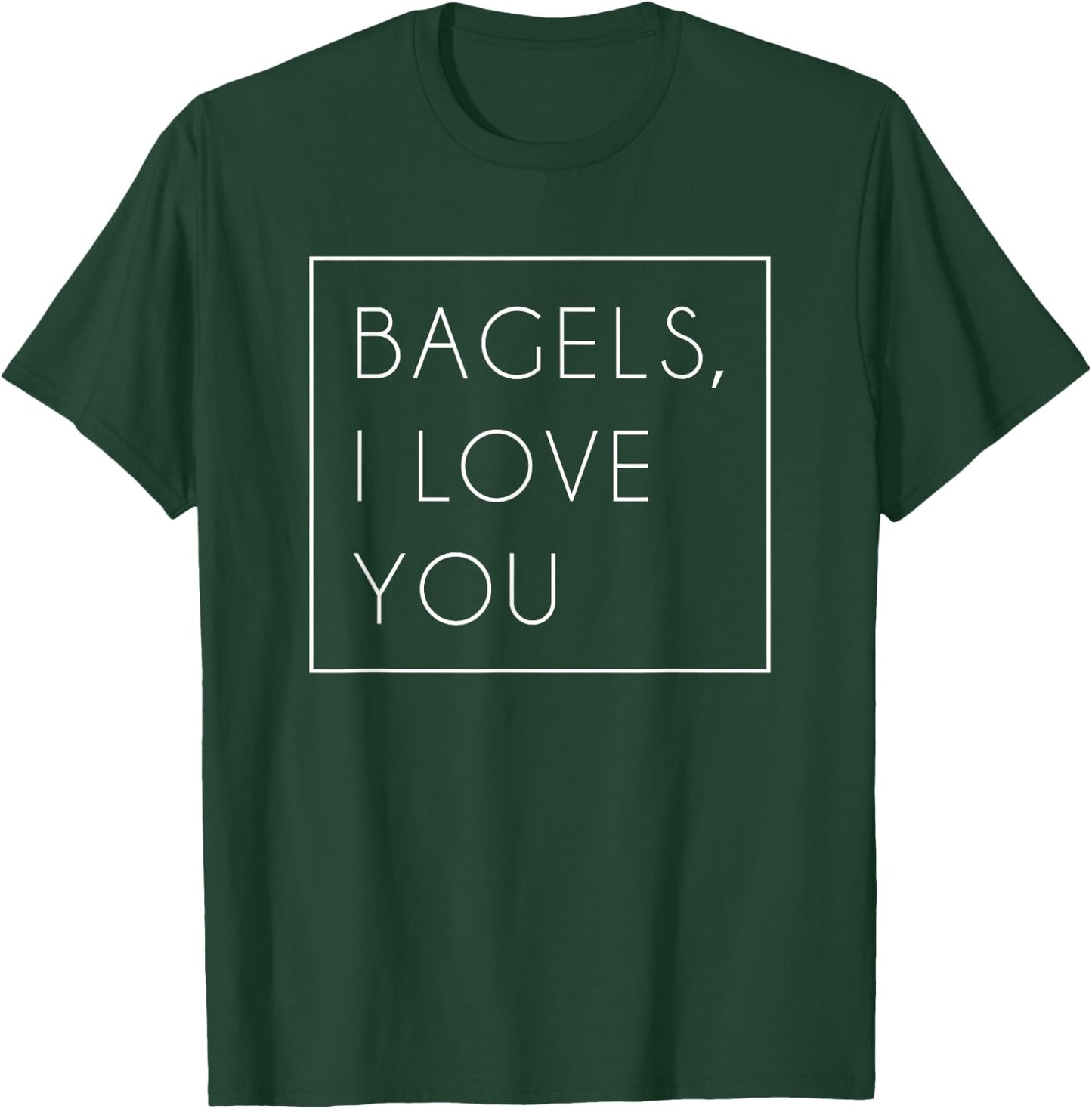 Bagels I Love You Shirt Cute Funny Trendy Gift T-Shirt - T-Shirt | Forest