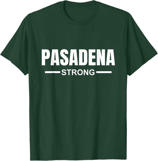 Pasadena Strong Community Strength Prayer & Support T-Shirt - T-Shirt | Forest