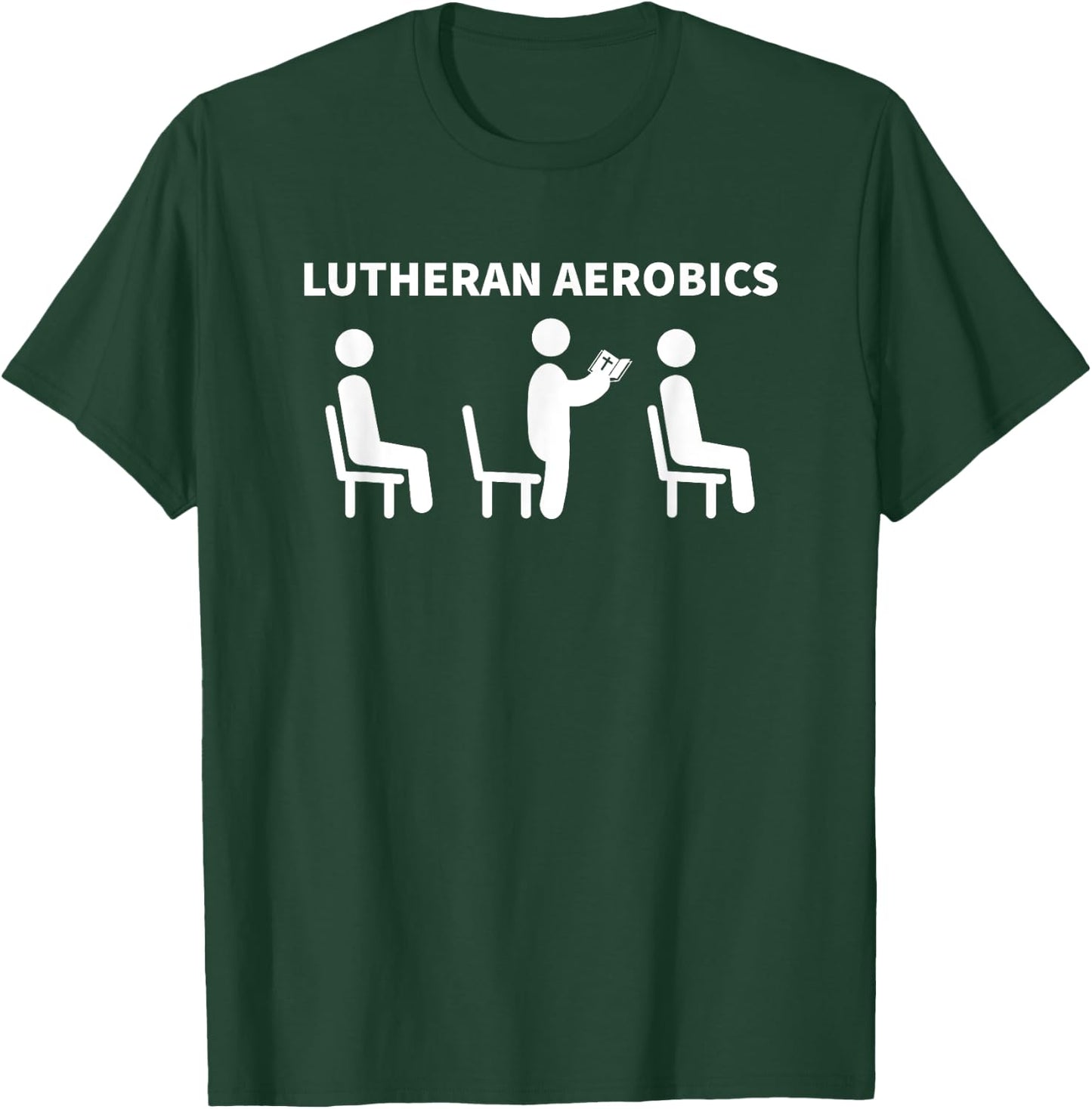 Funny Lutheran Aerobics Church Worship Pew Joke Shirt T-Shirt - T-Shirt | Forest