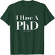 Pretty Huge Dick, Funny Novelty Joke Graduation PhD Humor T-Shirt - T-Shirt | Forest