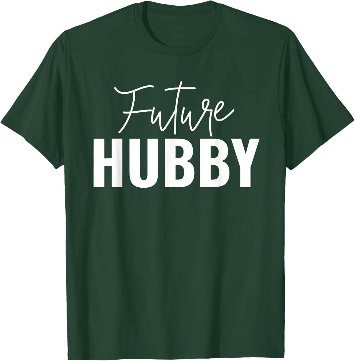 Future Hubby And Future Wifey Matching Couples Engagement T-Shirt - T-Shirt | Forest