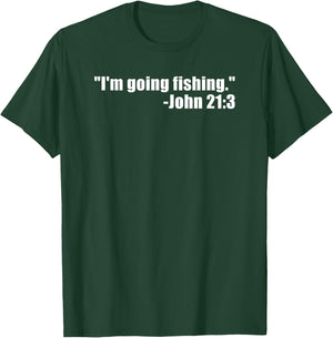 I'm Going Fishing Funny Bible Verse Fisherman Quote T-Shirt - T-Shirt | Forest