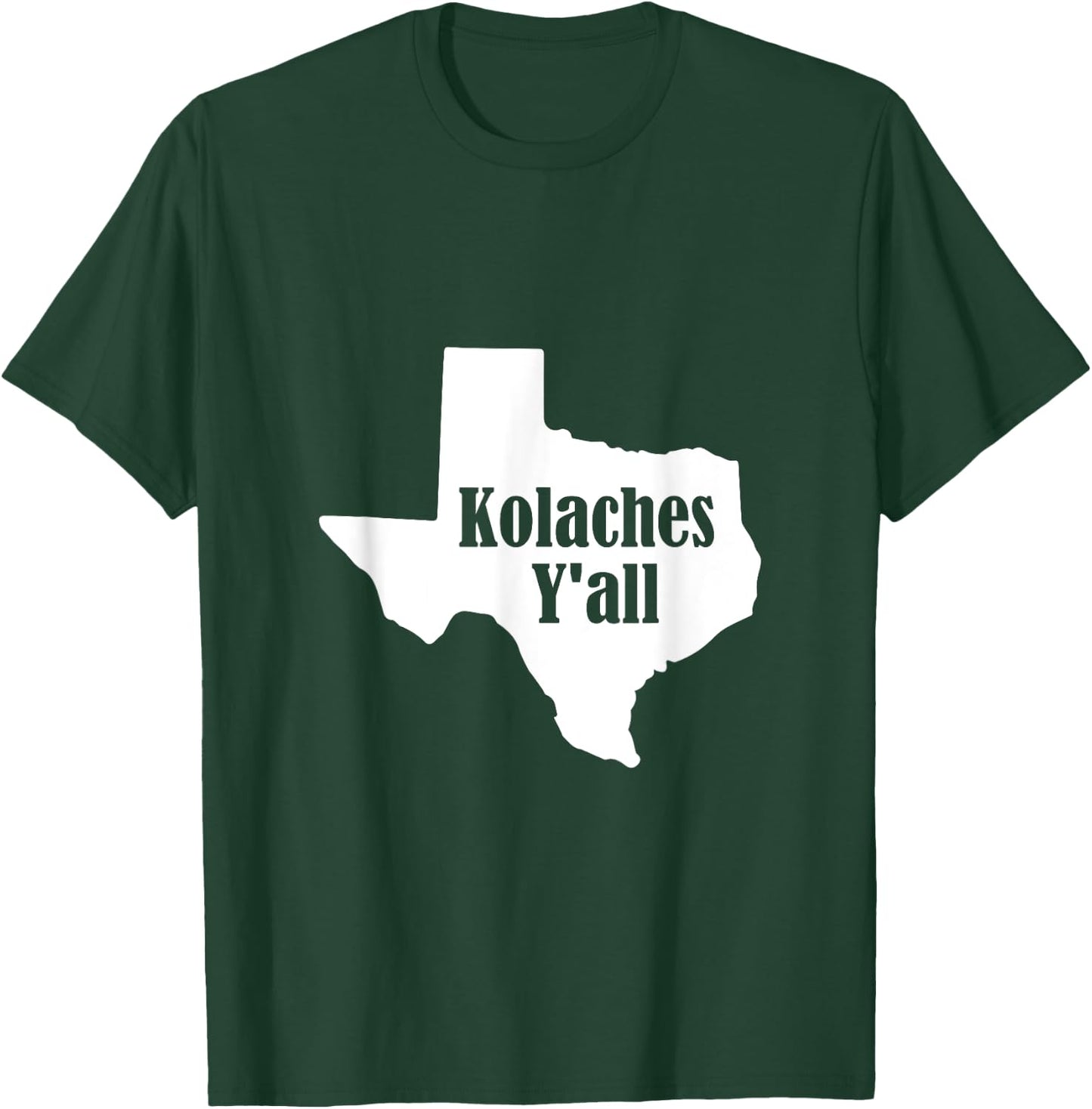 Kolaches Y'all - Made in Texas by Czech Bakers T Shirt T-Shirt - T-Shirt | Forest