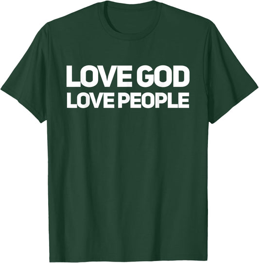 Love God Love People Christian T-Shirt - T-Shirt | Forest
