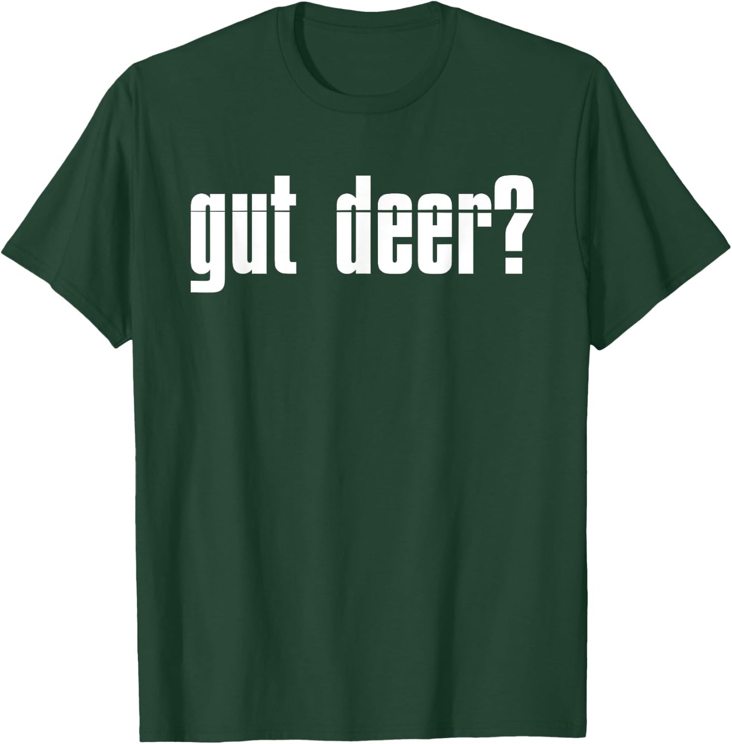 Funny Gut Deer? Hunting Graphic Women and Men Deer Hunters T-Shirt - T-Shirt | Forest