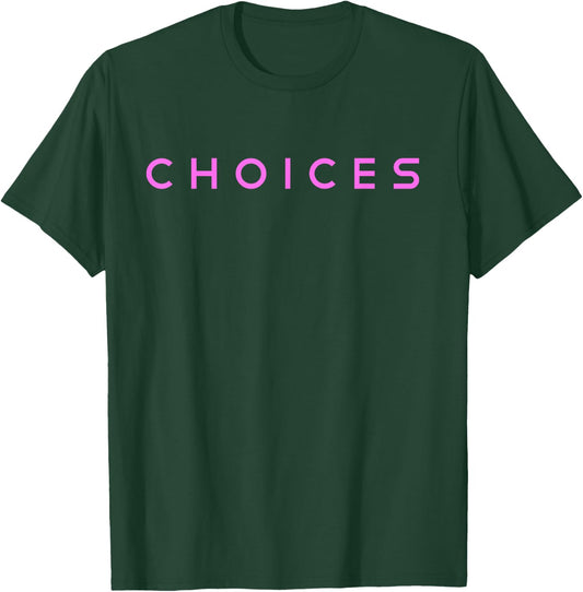 Choices Tatianna Queen Catchphrase T-Shirt - T-Shirt | Forest