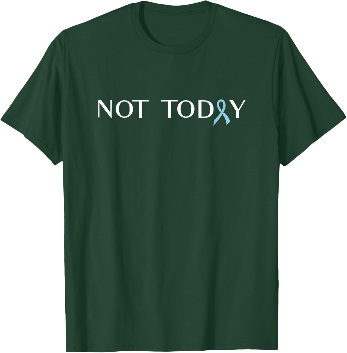 Prostate Cancer - Not Today Ribbon T-Shirt - T-Shirt | Forest