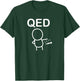 QED Mathematical Proof Mic Drop Funny Shirt T-Shirt - T-Shirt | Forest