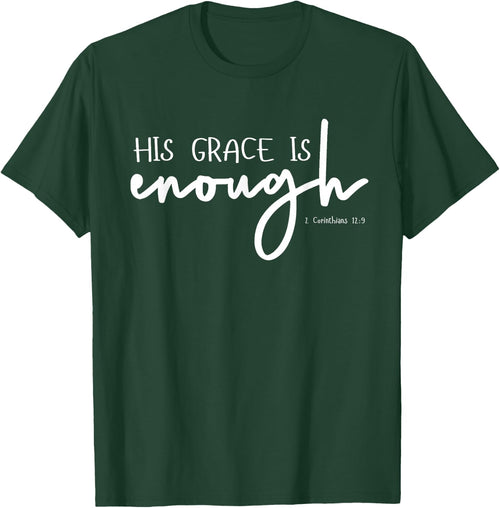 Christian GRACE shirts, HIS GRACE IS ENOUGH 2-Cor-12-9