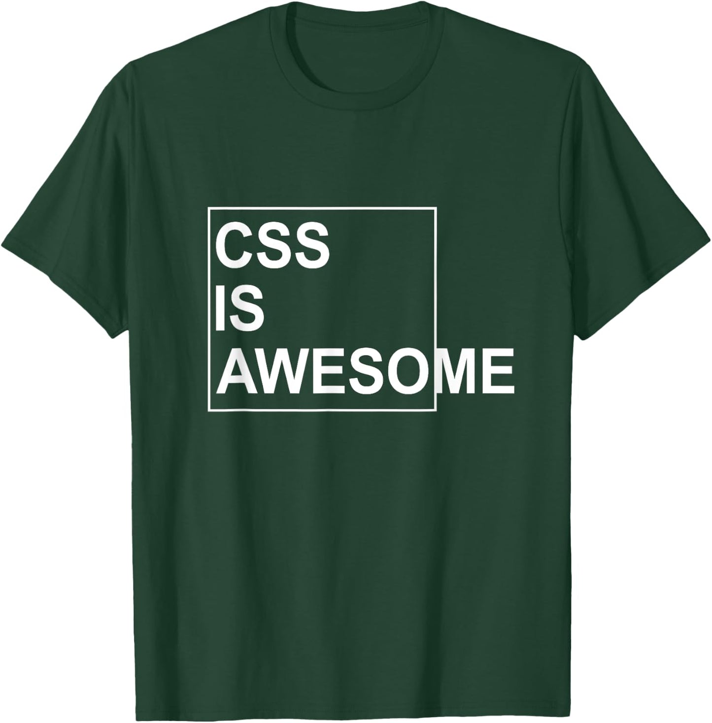 CSS Is Awesome Shirt Programmers Software Developer T-Shirt - T-Shirt | Forest