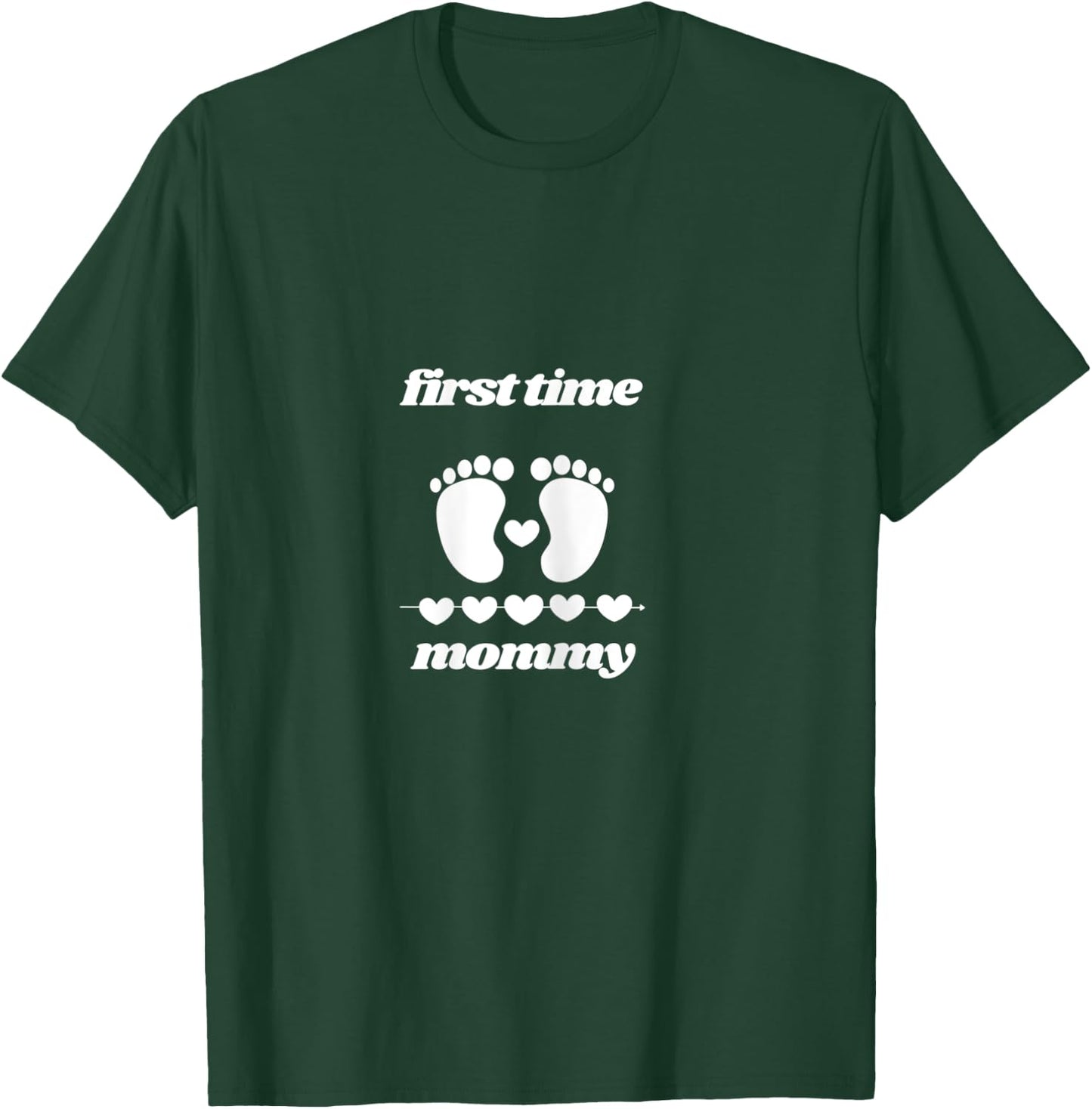 First Time Mommy's T-Shirt - T-Shirt | Forest