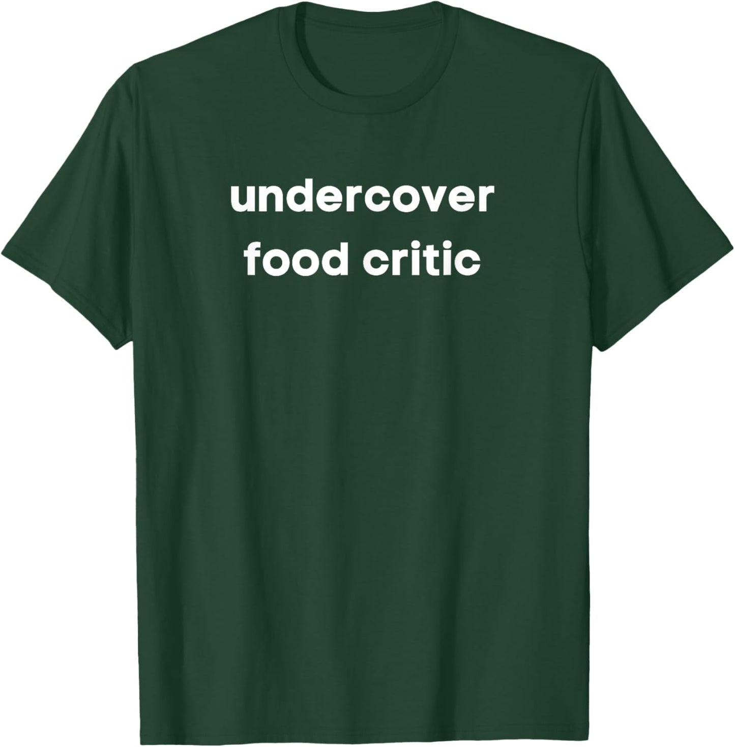 Undercover Food Critic Foodie Influencer Gift T-Shirt - T-Shirt | Forest