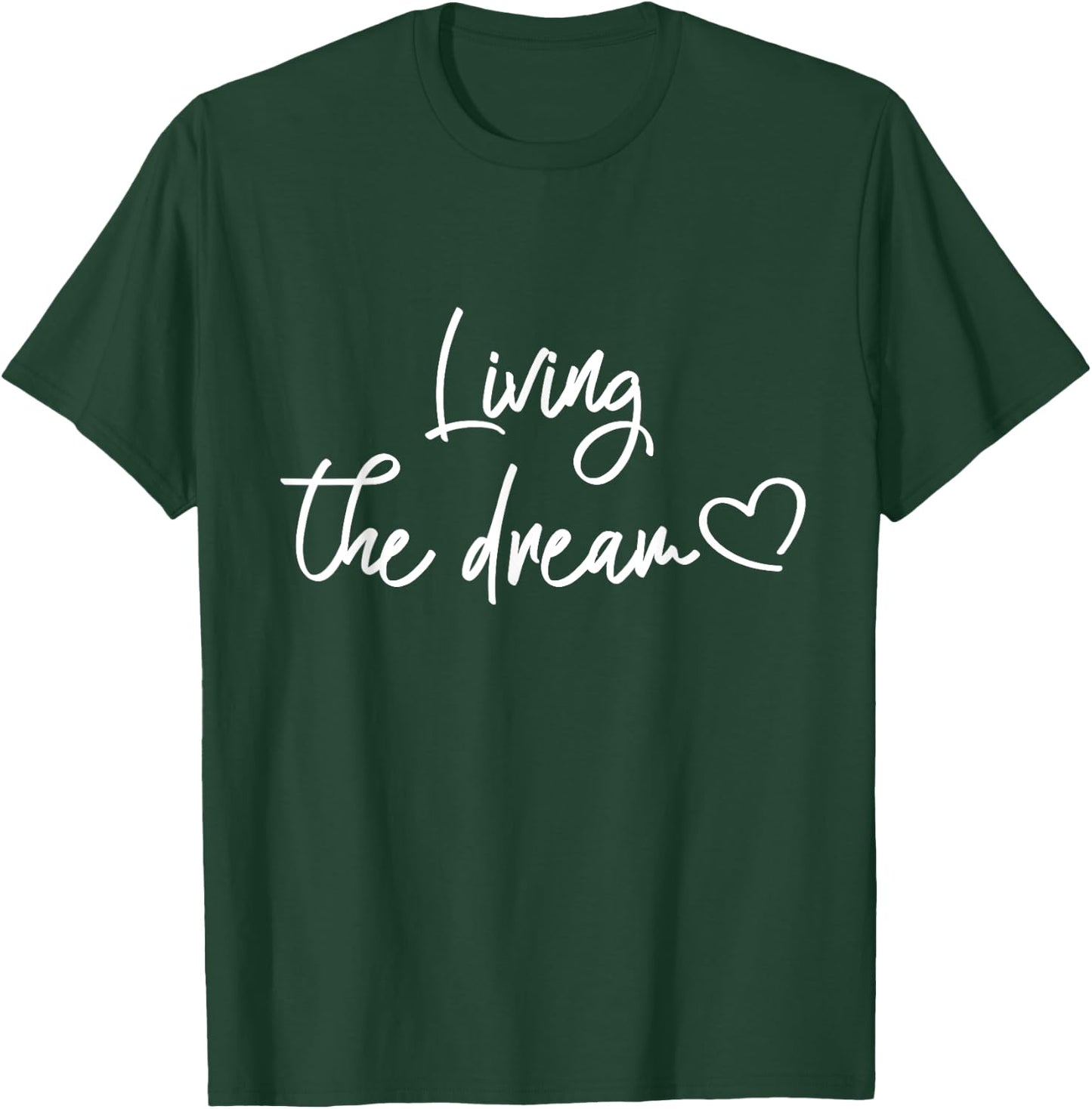 Just Livin' the Dream | Funny Saying and Quote Gifts Dreamer T-Shirt - T-Shirt | Forest