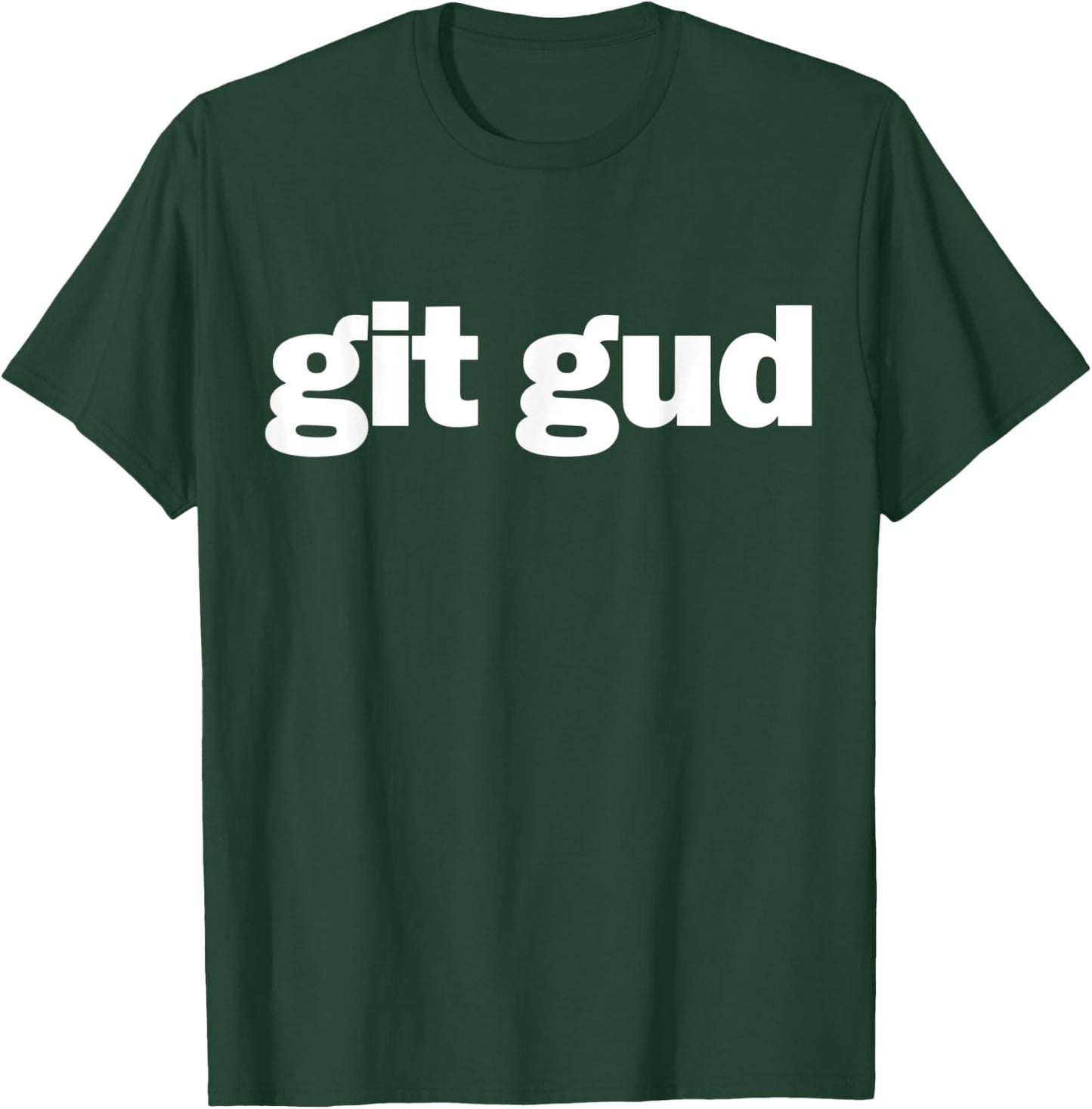 git gud Gamer Fun Gaming Esports Streamer T-Shirt - T-Shirt | Forest