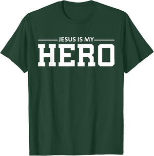 Jesus Christ Is My Hero Women Men Kids Christian Faith T-Shirt - T-Shirt | Forest